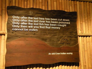 An Old Cree Indian saying