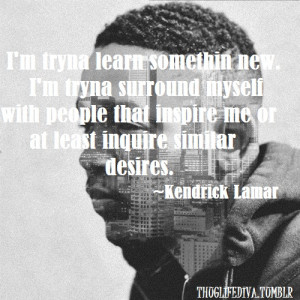 Kendrick Lamar Cut You Off Tumblr Quotes Tumblr m7fgoilfls1r9d5ipo1