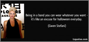 Being in a band you can wear whatever you want - it's like an excuse ...