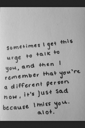 Ex Best Friend Quote Tumblr I Miss You. Related Images