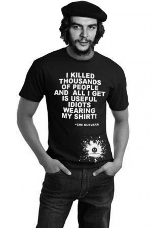 ANTI-CHE GUEVARA PIC OF THE DAY……..