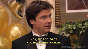 Michael Bluth realising that George Sr. is the Muffin Man.