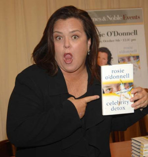 Rosie O'Donnell, in her new book, Celebrity Detox