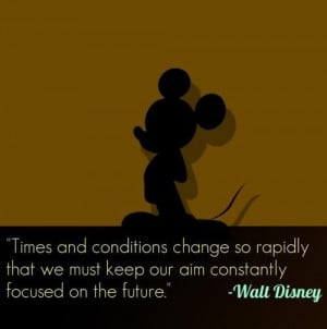 walt disney, quotes, sayings, time, change, future, wise | Favimages ...