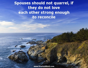 ... each other strong enough to reconcile - Family Quotes - StatusMind.com