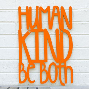 Humankind. Be Both. – Spunky Fluff