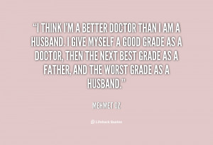 File Name : quote-Mehmet-Oz-i-think-im-a-better-doctor-than-5903.png ...