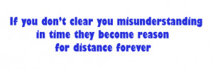 Topics: Distance Picture Quotes , Misunderstanding Picture Quotes