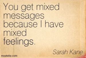 Quotation-Sarah-Kane-feelings-Meetville-Quotes-26413.jpg (403×275)