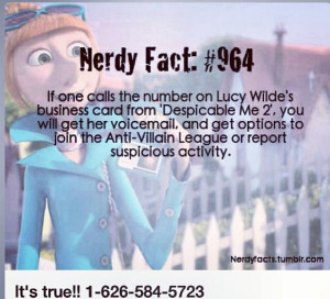 Nerdy Fact-- you can call the number on Lucy from Despicable Me2's ...