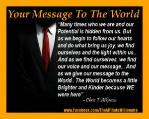 ... Quotes Of The Super Affiliate Marketing Millionaire #3 - Your Message