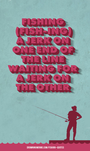 Jerk Fishing Quote