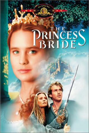 the princess bride is the best movie ever
