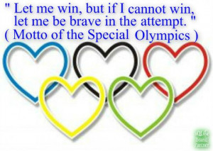 Motto of the Special Olympics