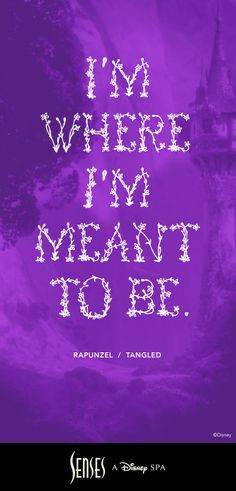 Rapunzel Quotes I'm meant to be - rapunzel