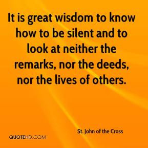st-john-of-the-cross-quote-it-is-great-wisdom-to-know-how-to-be-silent ...