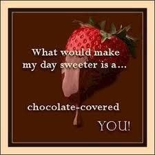 chocolate covered strawberries quotes - Google Search