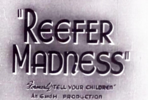 Marijuana Propaganda Reefer Madness