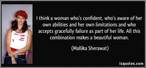 think a woman who's confident, who's aware of her own abilities and ...