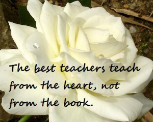 The Best Teachers Teach From the Heart – Happy Teachers Day