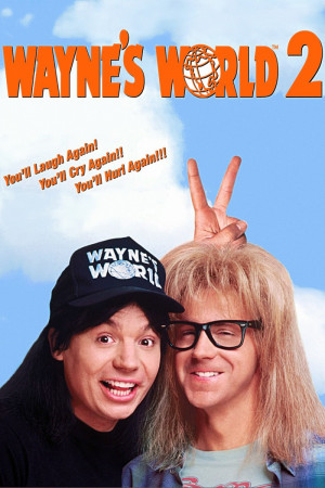 what made wayne s world 2 work in a way