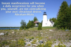 ... yourself, are not contradicting your own vibrational desires. Abraham