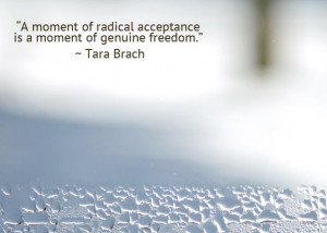 ... about the book, Radical Acceptance by Tara Brach, for years now