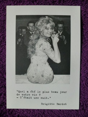 brigitte bardot quotes my wild and free side unsettled some and ...