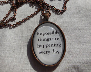 Jewelry, Impossible Thin gs are Happening Every Day, Cinderella Quote ...