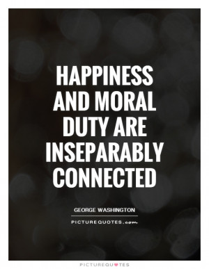 George Washington Quotes Moral Quotes Morality Quotes Duty Quotes