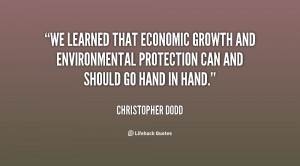 We learned that economic growth and environmental protection can and ...
