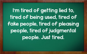 Tired Of Being Used Quotes Tired of being used,