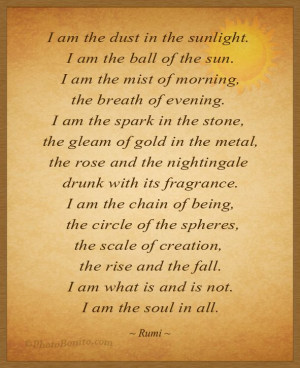 am the dust in the sunlight, I am the ball of the sun. I am the mist ...