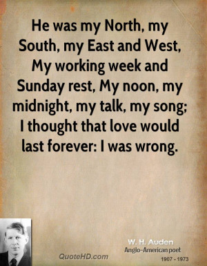 He was my North, my South, my East and West, My working week and ...