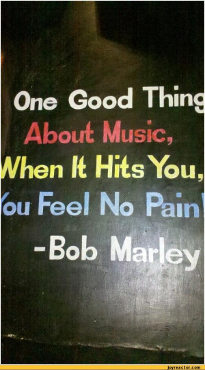 ... Music,Nben H Hits You, ou Feel No Pain,auto,bob marley,quote,music