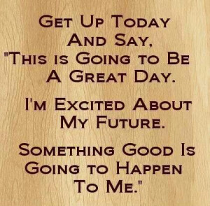Make today a great day!