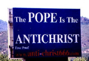 The pope is the anti-christ