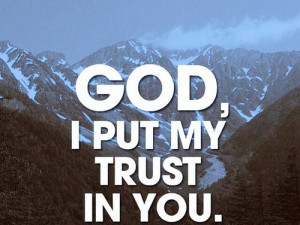 God i put my trust in you