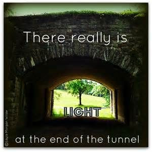 at the end of the tunnel short quote - Bing Images
