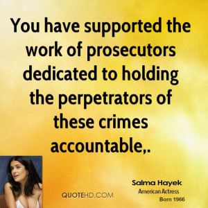 You have supported the work of prosecutors dedicated to holding the ...