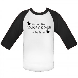 It's on like DONKEY KONG! Uncle Si Duck Dynasty funny quotes Baseball ...