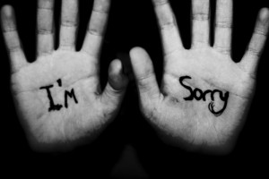 ve been thinking about the words “I’m sorry” lately.
