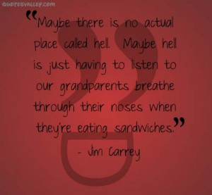 May Be There Is No Actual Place Called Hell