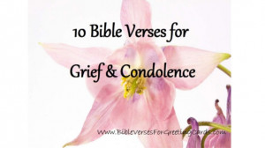 Bible Verses for Grief & Condolence