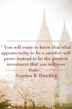 Hinckley Sacrifice Quote. So relevant after tonight's discussion. So ...