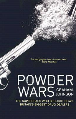 ... Wars: The Supergrass Who Brought Down Britain's Biggest Drug Dealers