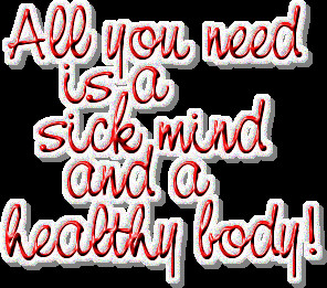sick mind healthy body