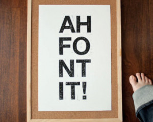 PRINT - Ah Font It Graphic Design T YPOGRAPHY Wall Art LINOCUT ...