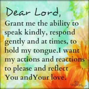 speak kindly and react gently