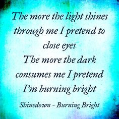 Shinedown ~ Burning Bright ~ Shinedown Lyrics More